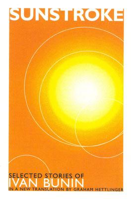 Sunstroke: Selected Stories - Bunin, Ivan