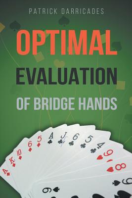 Super Accuracy: Optimal Hand Evaluation in Bridge - Darricades, Patrick