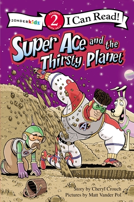 Super Ace and the Thirsty Planet: Level 2 - Vander Pol, Matt