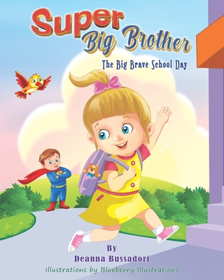 Super Big Brother: The Big Brave School Day - Bussadori, Deanna