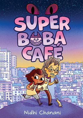 Super Boba Caf (Book 1): A Graphic Novel - Chanani, Nidhi