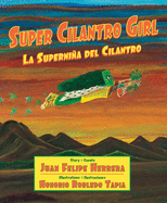 Super Cilantro Girl / La Supernia del Cilantro