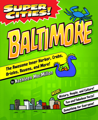Super Cities! Baltimore - MacMillan, Kathy