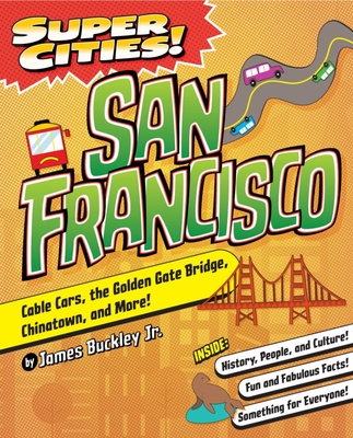 Super Cities! San Francisco - Buckley Jr, James
