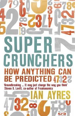 Super Crunchers - Ayres, Ian
