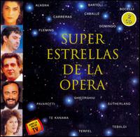 Super Estrellas de la Opera - Andrea Bocelli (vocals); Angela Gheorghiu (vocals); Anne Sofie von Otter (vocals); Bryn Terfel (vocals);...