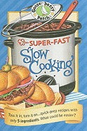 Super Fast Slow Cooking Cookbook