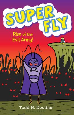 Super Fly 4: Rise of the Evil Army - Doodler, Todd H