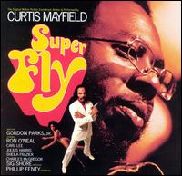 Super Fly [Original Soundtrack] - Curtis Mayfield