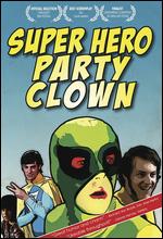 Super Hero Party Clown - Jeremy M. Inman