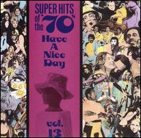Super Hits of the '70s: Have a Nice Day, Vol. 13 - Various Artists