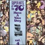 Super Hits of the '70s: Have a Nice Day, Vol. 4