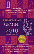 Super Horoscope Gemini: May 21-June 20