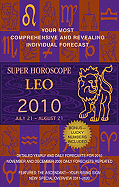 Super Horoscope Leo: July 21-August 21