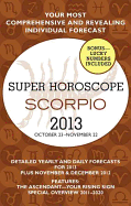 Super Horoscope Scorpio: October 23 - November 22