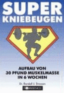 Super Kniebeugen - Strossen, Randall J.