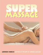 Super Massage: Simple Techniques for Instant Relaxation