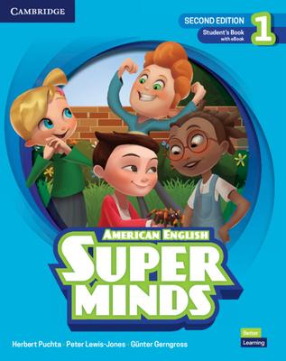 Super Minds Level 1 Student's Book with eBook American English - Puchta, Herbert, and Lewis-Jones, Peter, and Gerngross, Gunter