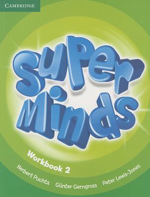 Super Minds Level 2 Workbook by Herbert Puchta, Gunter Gerngross, Peter ...