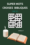 Super Mots Croises Bibliques: N? 2
