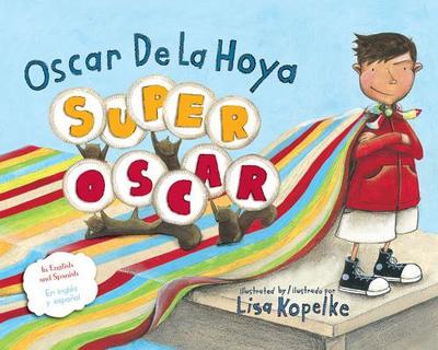 Super Oscar - de La Hoya, Oscar, and Shulman, Mark, and Montejo, Andrea (Translated by)