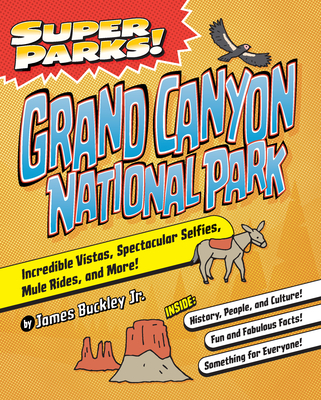 Super Parks! Grand Canyon - Buckley Jr, James