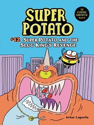 Super Potato and the Slug King's Revenge: Book 12 - 