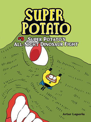 Super Potato's All-Night Dinosaur Fight: Book 9 - 