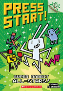 Super Rabbit All-Stars!: A Branches Book (Press Start! #8): A Branches Book Volume 8