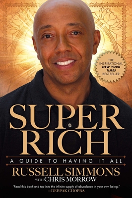 Super Rich: A Guide to Having It All - Simmons, Russell, and Morrow, Chris