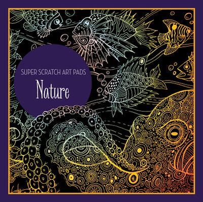 Super Scratch Art Pads: Nature - Union Square Kids