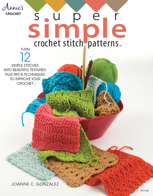 Super Simple Crochet Stitch Patterns - Gonzalez, Joanne