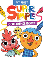 Super Simple My First Coloring Book