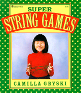 Super String Games - Gryski, Camilla, and Sankey, Tom (Photographer)