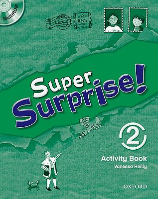 Super Surprise!: 2: Activity Book and MultiROM Pack - Reilly, Vanessa, and Mohamed, Sue