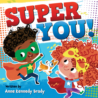 Super You! - Brady, Anne Kennedy