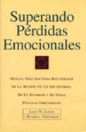Superando Perdidas Emocionales - Russell Friedman John W. James