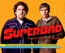 Superbad: The Illustrated Moviebook