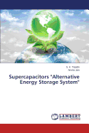 Supercapacitors "Alternative Energy Storage System"