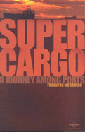 Supercargo: A Journey Among Ports - McCamish, Thornton