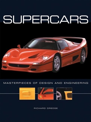 Supercars: Masterpieces of Design and Engineering - Dredge, Richard