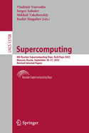 Supercomputing: 8th Russian Supercomputing Days, RuSCDays 2022, Moscow, Russia, September 26-27, 2022, Revised Selected Papers