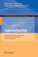 Supercomputing: 9th International Conference, Isum 2018, Mrida, Mexico, March 5-9, 2018, Revised Selected Papers