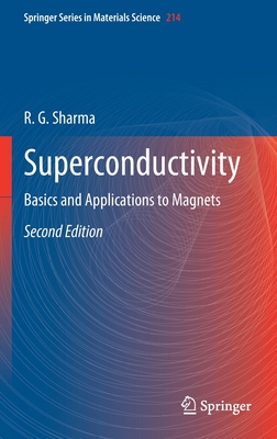 Superconductivity: Basics and Applications to Magnets - Sharma, R G
