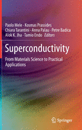 Superconductivity: From Materials Science to Practical Applications