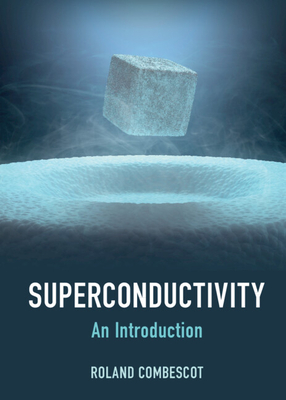 Superconductivity - Combescot, Roland