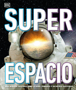 Superespacio (Super Space): Una Mirada Fascinante Al Lejano, Inmenso E Increble Universo