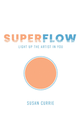 Superflow: Light Up the Artist in You