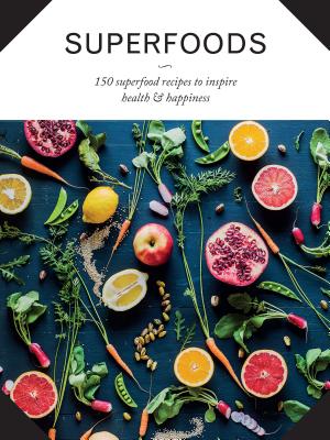 Superfoods: 150 Superfood Recipes to Inspire Health & Happiness - Love Food (Editor)