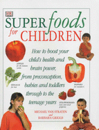 Superfoods for Children - Griggs, Barbara, and Langdon-Davies, John, and Taylerson, Kareen